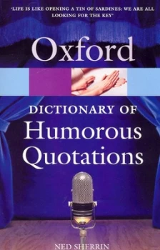 Image of The Oxford Dictionary of Humorous Quotations by Ned Sherrin Paperback