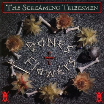 Image of Bones + Flowers by The Screaming Tribesmen CD Album