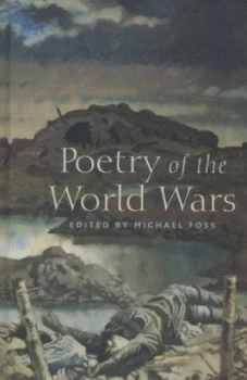Image of Poetry of the World Wars by Michael Foss Hardback