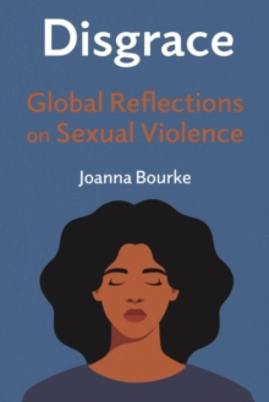 Image of Disgrace : Global Reflections on Sexual Violence Hardback