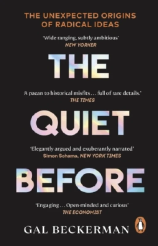 Image of The Quiet Before : On the unexpected origins of radical ideas Paperback / softback