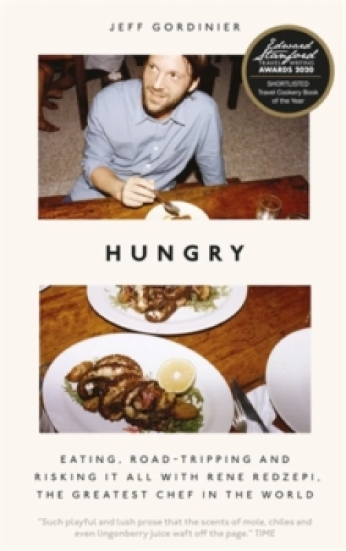 Image of Hungry : Eating, Road-Tripping, and Risking it All with Rene Redzepi, the Greatest Chef in the World Hardback