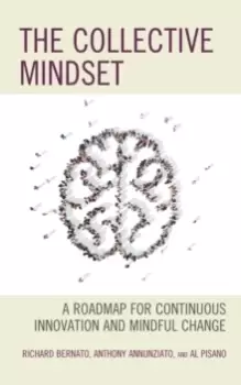 Image of The Collective Mindset : A Roadmap for Continuous Innovation and Mindful Change