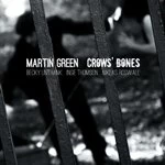 Image of Martin Green - Crows' Bones (Music CD)