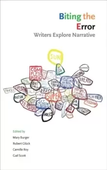Image of Biting the Error : Writers Explore Narrative