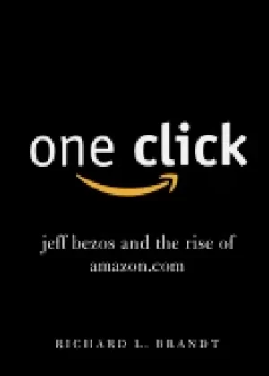 Image of one click jeff bezos and the rise of amazoncom