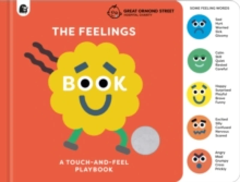 Image of The Feelings Book: Touch-and-Feel Emotions : Created in partnership with the Play team at Great Ormond Street Hospital Board book