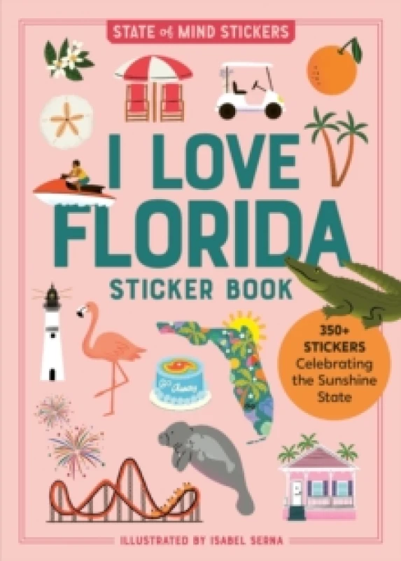 Image of I Love Florida Sticker Book : 350+ Stickers Celebrating the Sunshine State Paperback / softback