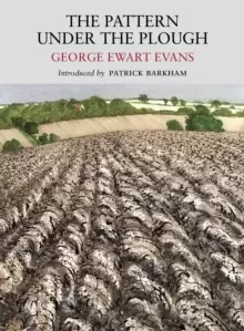 Image of Pattern Under the Plough : Aspects of the Folk Life of East Anglia
