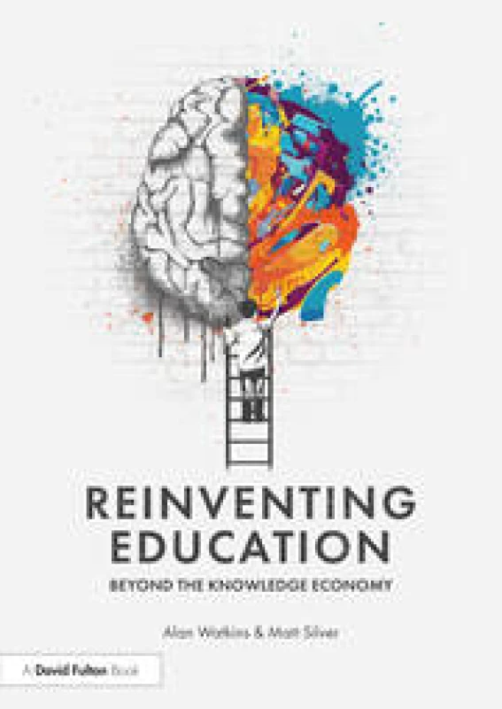 Image of Reinventing Education: Beyond the Knowledge Economy Paperback / softback