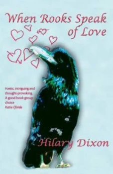 Image of When Rooks Speak of Love by Hilary Dixon Paperback