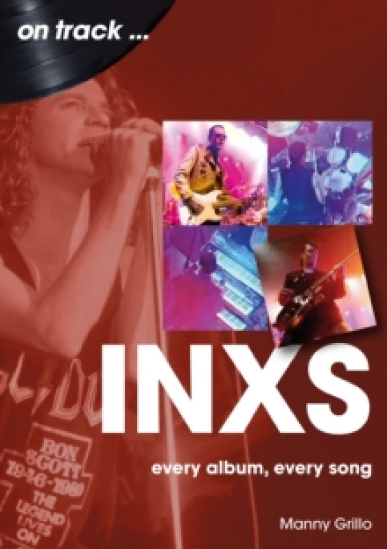 Image of INXS On Track : Every Album, Every Song Paperback / softback