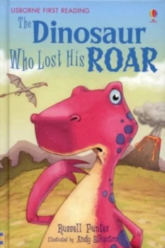 Image of The Dinosaur Who Lost His Roar by Russell Punter and Andy Elkerton and Allison Kelly Hardback