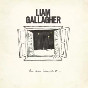 Image of Liam Gallagher ‎- All You're Dreaming Of... Limited Edition White Vinyl