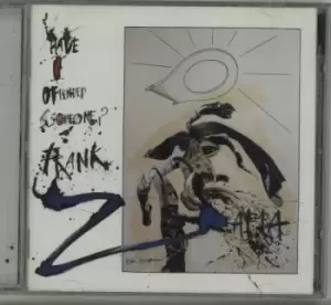 Image of Frank Zappa Have I Offended Someone? 1997 USA CD album RCD10577