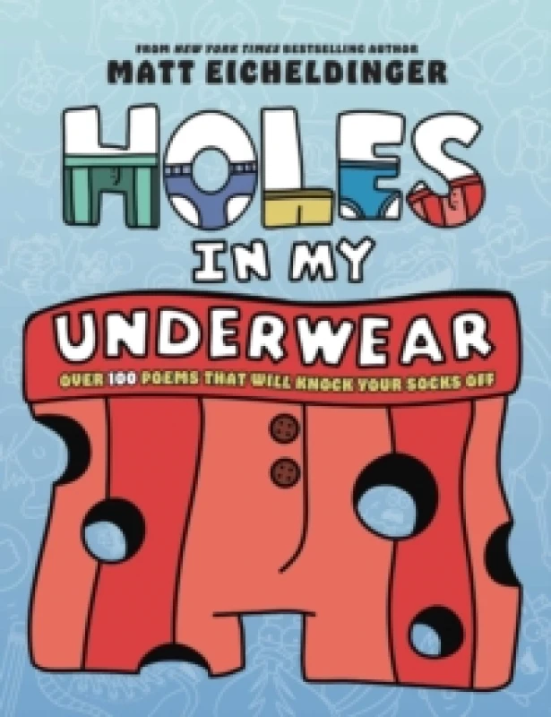 Image of Holes in My Underwear : Over 100 Poems That Will Knock Your Socks Off Paperback / softback