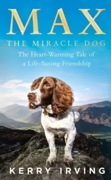 Image of Max the miracle dog by Kerry Irving