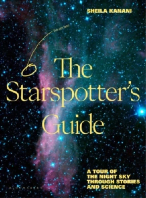 Image of The Starspotter's Guide : Stories, science and secrets of our night sky Hardback