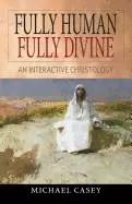 Image of fully human fully divine an interactive christology