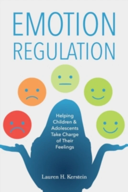 Image of Emotion Regulation : Helping Children and Adolescents Take Charge of Their Emotions Paperback / softback