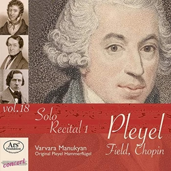 Image of Pleyel Edition 18 - Pleyel/Field/Chopin: Solo Recital 1 CD