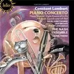 Image of Constant Lambert: Piano Concerto; Piano Sonata; Eight Poems of Li-Po; Mr. Bear Squash-you-all-flat (Music CD)