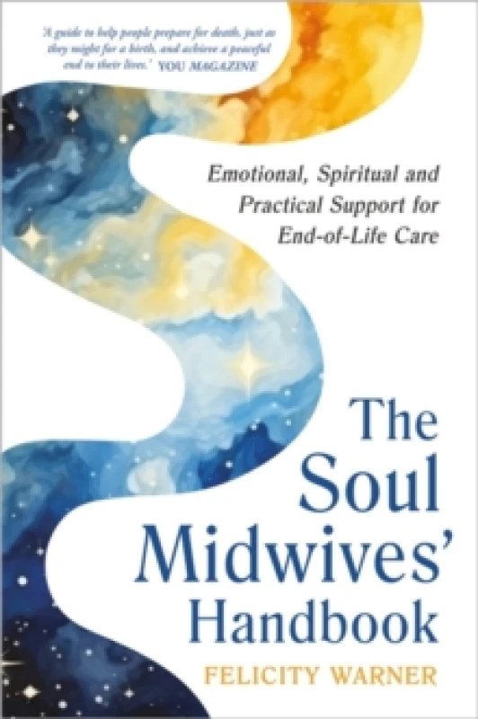 Image of The Soul Midwives' Handbook (Revised Edition) : Emotional, Spiritual and Practical Support for End-of-Life Care Paperback / softback