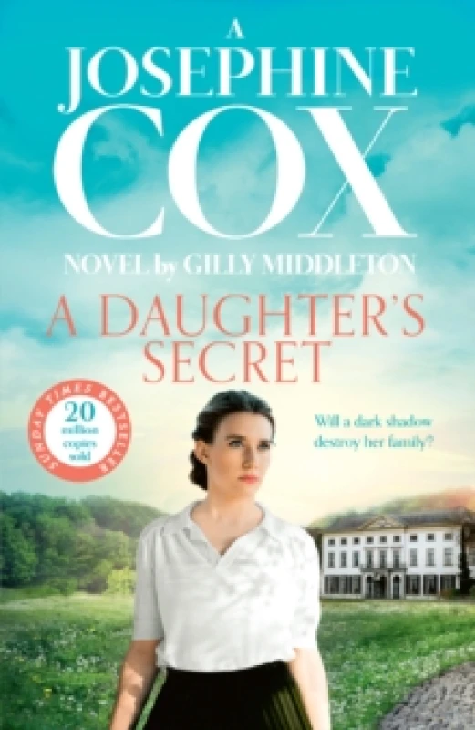 Image of A Daughter's Secret. Hardback. By Josephine Cox, Gilly Middleton Books