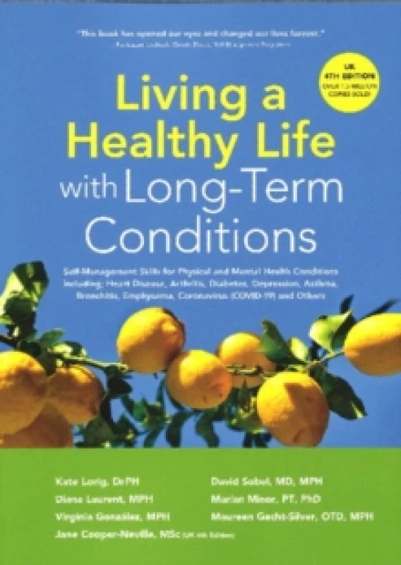 Image of Living a Healthy Life with Long-Term Conditions : Self-Management Skills for Physical and Mental Health Conditions including Heart Disease, Arthritis,