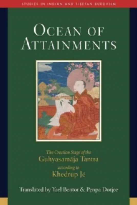 Image of Ocean of Attainments : The Creation Stage of Guhyasamaja Tantra According to Khedrup Je Hardback
