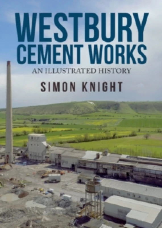 Image of Westbury Cement Works : An Illustrated History Paperback / softback