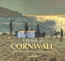Image of A Picture of Cornwall : Contemporary Artists and the Inspirational Landscape