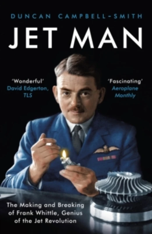Image of Jet Man : The Making and Breaking of Frank Whittle, Genius of the Jet Revolution Paperback / softback