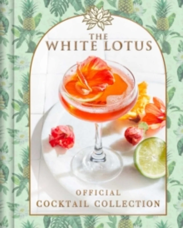 Image of The White Lotus Official Cocktail Collection Hardback
