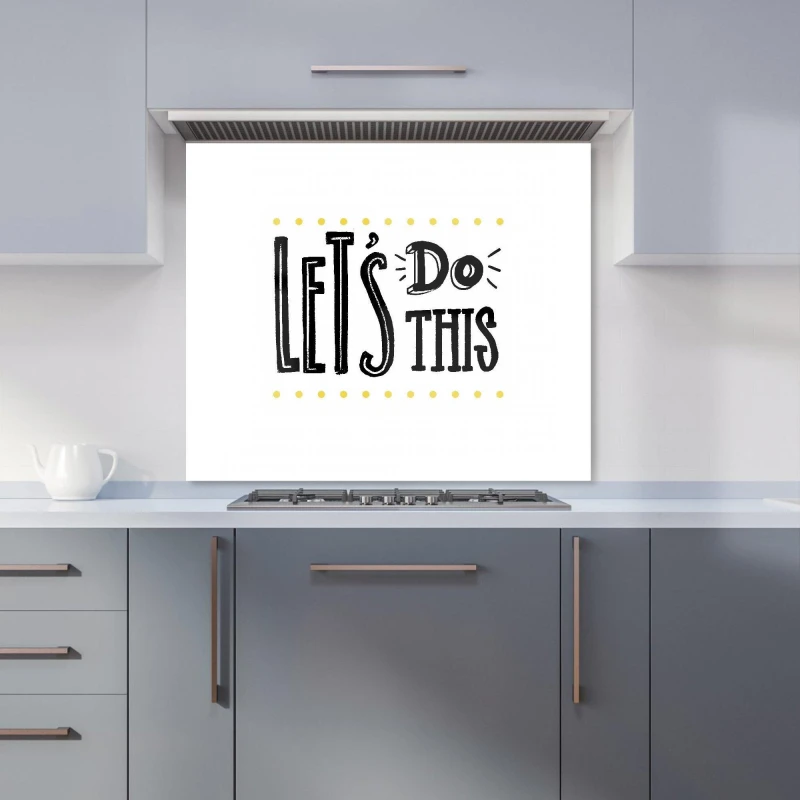 Image of Warren Reed - Designer Let'S Do This Kitchen Splashback in Black Size: 600mm x 750mm Black Unisex 600mm x 750mm