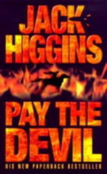 Image of Pay the Devil by Jack Higgins Hardback