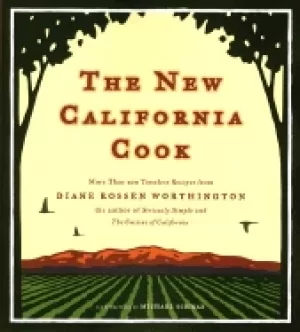 Image of new california cook casually elegant recipes with exhilarating flavor
