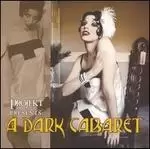Image of projekt presents a dark cabaret