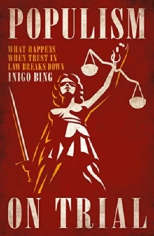 Image of Populism On Trial : What Happens When Trust in Law Breaks Down Hardback