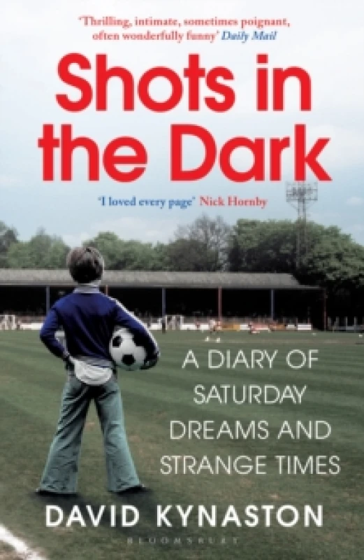 Image of Shots in the Dark : A Diary of Saturday Dreams and Strange Times Paperback / softback