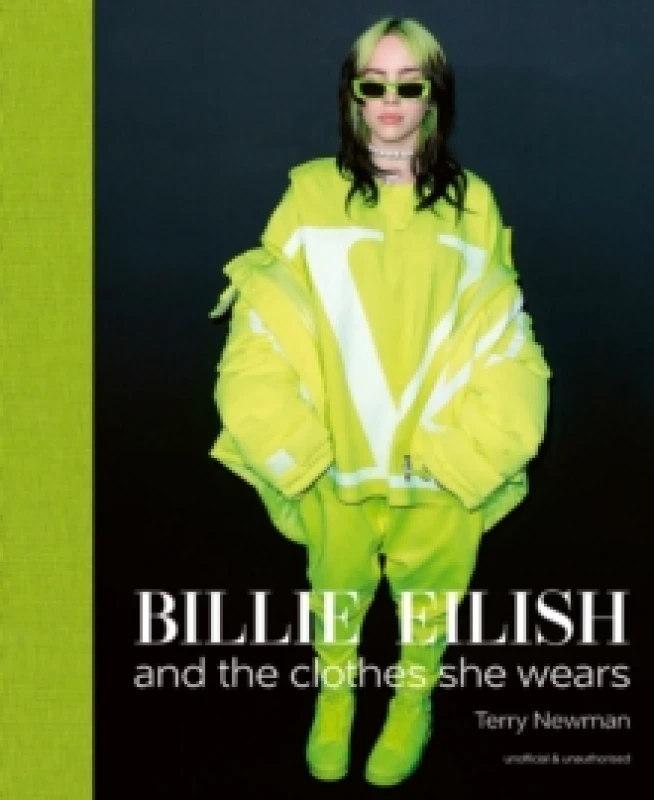 Image of Billie Eilish : And the Clothes She Wears Hardback