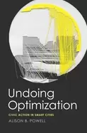 Image of undoing optimization civic action in smart cities