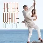 Image of Peter White - Here We Go (Music CD)