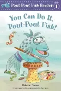 Image of you can do it pout pout fish