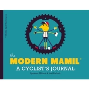 Image of The Modern Mamil (Middle-Aged Man in Lycra) : A Cyclist's Notebook