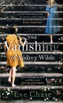 Image of The Vanishing of Audrey Wilde by Eve Chase Hardback