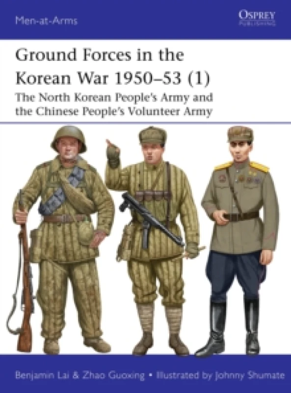 Image of Ground Forces in the Korean War 195053 (1) : The North Korean Peoples Army and the Chinese Peoples Volunteer Army Paperback / softback