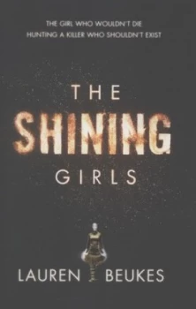 Image of The Shining Girls by Lauren Beukes Hardback