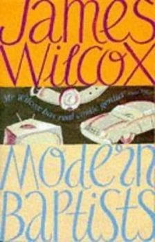 Image of Modern Baptists by James Wilcox Book