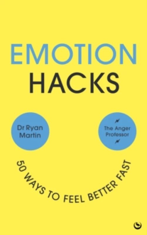 Image of Emotion Hacks : 50 Ways to Feel Better Fast Paperback / softback